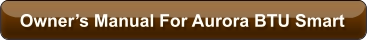 Owner’s Manual For Aurora BTU Smart